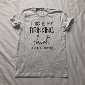 NEW This is my drink shirt